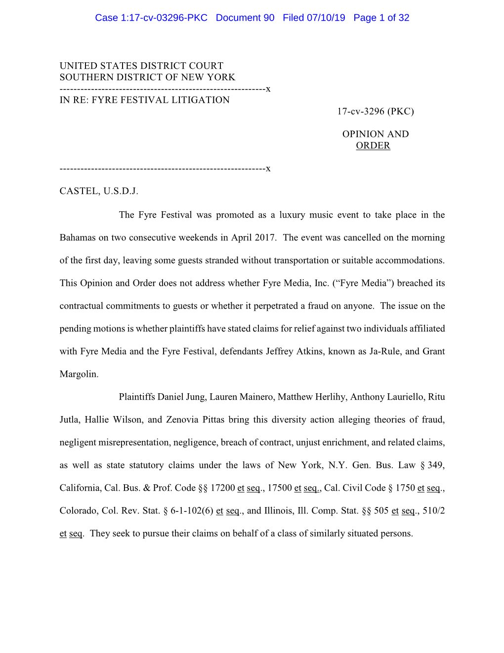 UNITED STATES DISTRICT COURT SOUTHERN DISTRICT of NEW YORK ------X in RE: FYRE FESTIVAL LITIGATION 17-Cv-3296 (PKC)