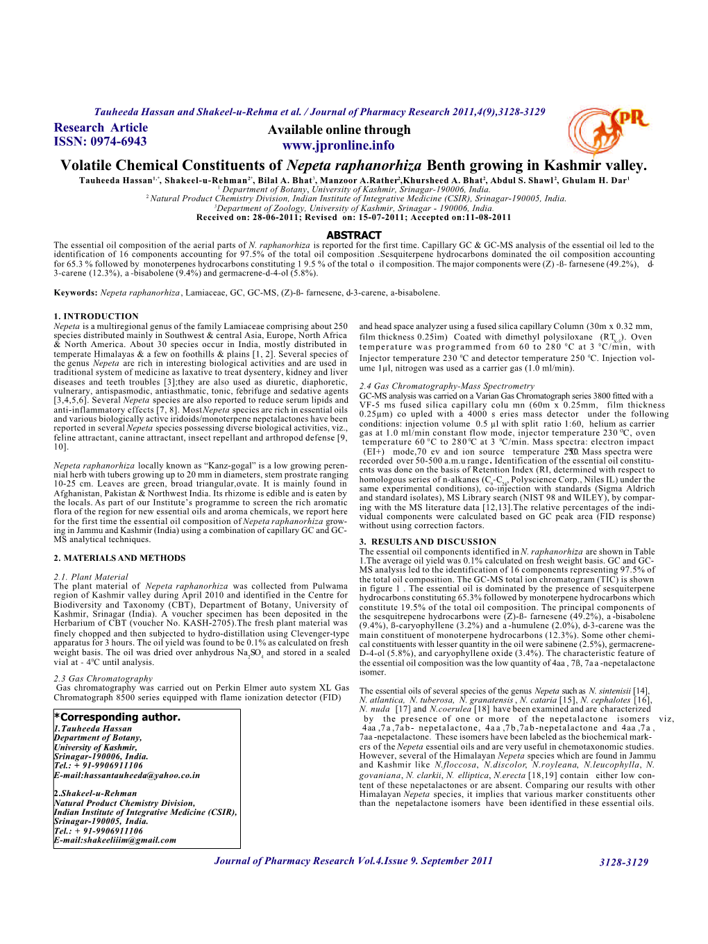 Volatile Chemical Constituents of Nepeta Raphanorhiza Benth Growing in Kashmir Valley. Tauheeda Hassan1,*, Shakeel-U-Rehman2*, Bilal A