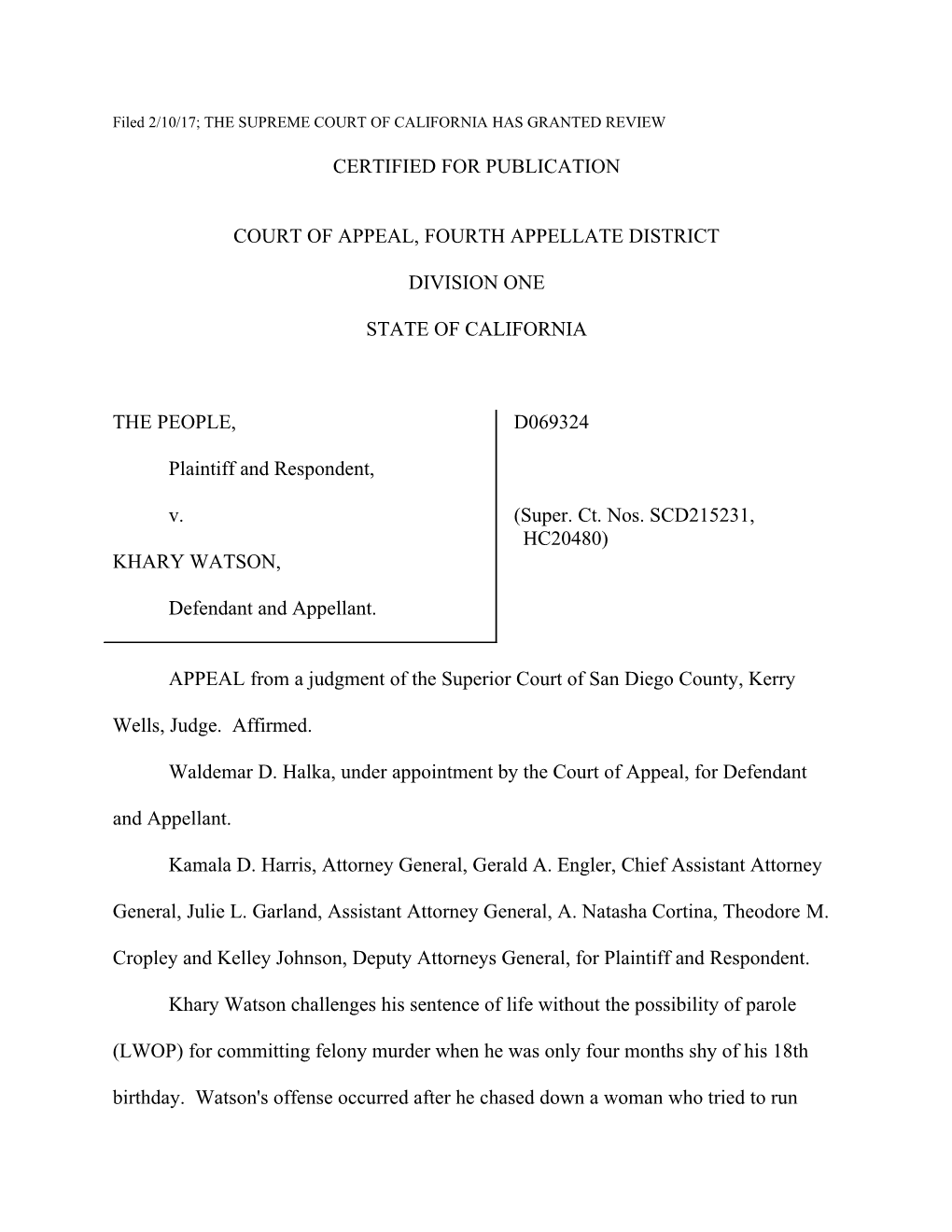 Filed 2/10/17; the SUPREME COURT of CALIFORNIA HAS GRANTED REVIEW