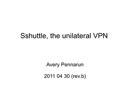 Sshuttle, the Unilateral VPN