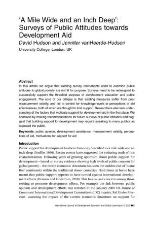 A Mile Wide and an Inch Deep’: Surveys of Public Attitudes Towards Development Aid David Hudson and Jennifer Vanheerde-Hudson University College, London, UK