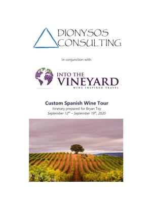 Custom Spanish Wine Tour Itinerary Prepared for Bryan Toy September 12Th – September 19Th, 2020