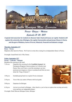 Emilia Romagna Mini-Excursion Parma– Bologna – Modena September 21-24, 2017 a Special Mini-Excursion for Students to Discover Italy’S Food and Luxury Car Capital