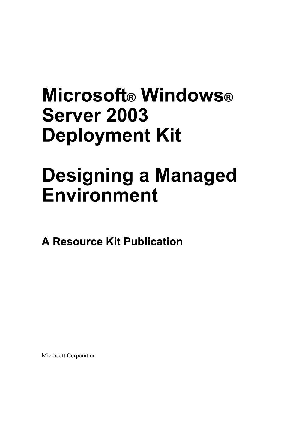 Microsoft® Windows® Server 2003 Deployment Kit Designing A