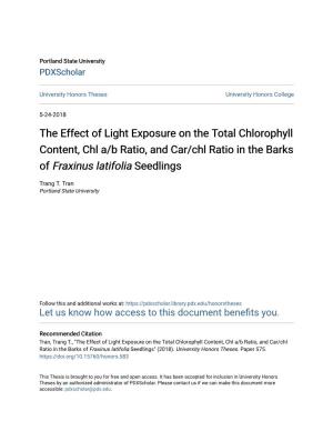 The Effect of Light Exposure on the Total Chlorophyll Content, Chl A/B Ratio, and Car/Chl Ratio in the Barks of Fraxinus Latifolia Seedlings