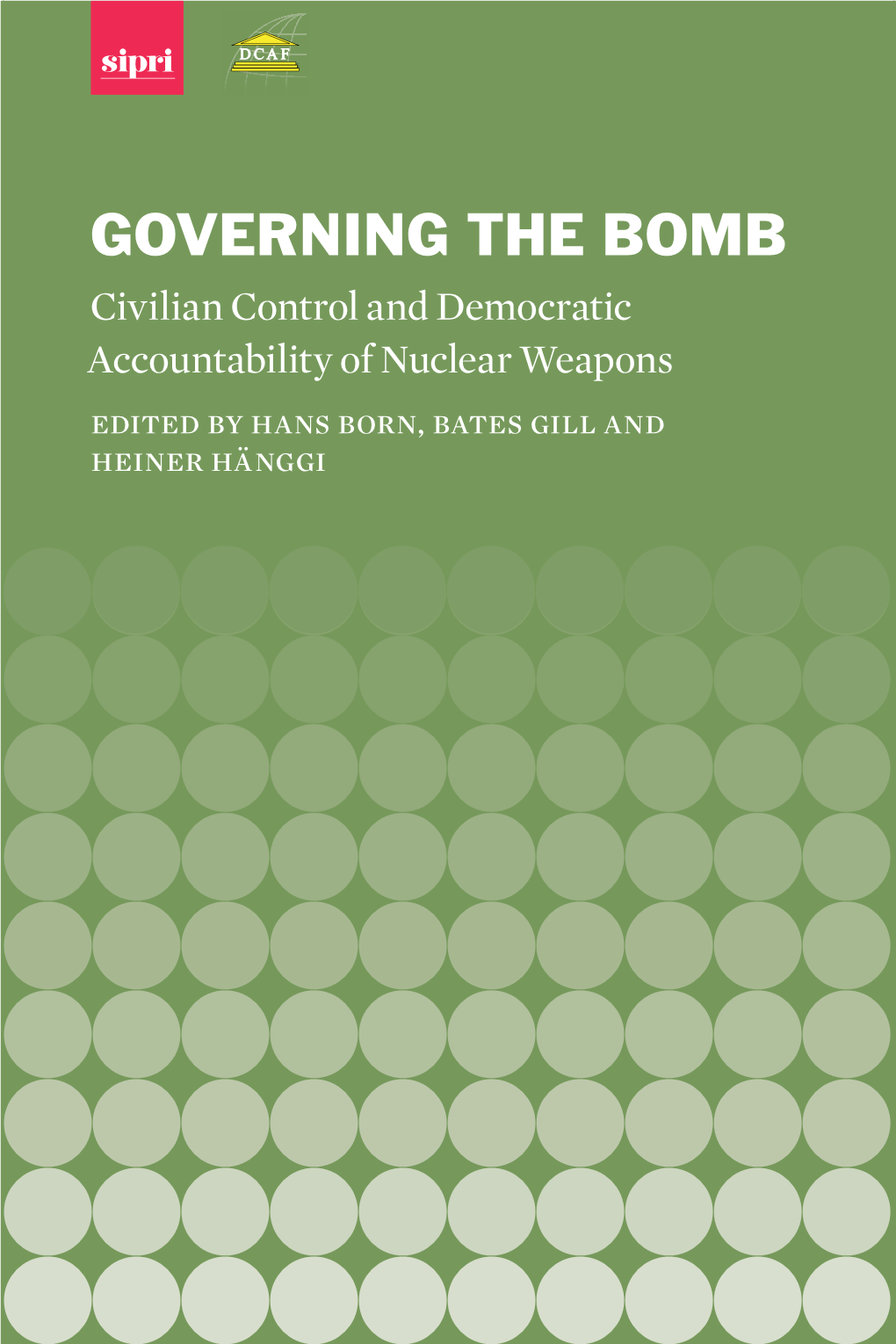 Governing the Bomb: Civilian Control and Democratic