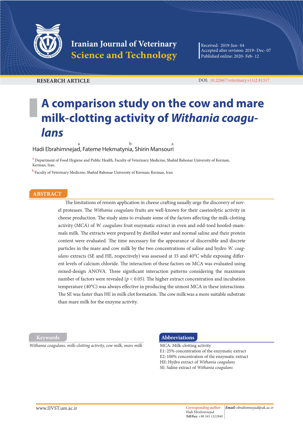 A Comparison Study on the Cow and Mare Milk-Clotting Activity of Withania Coagu- Lans a B a Hadi Ebrahimnejad, Fateme Hekmatynia, Shirin Mansouri