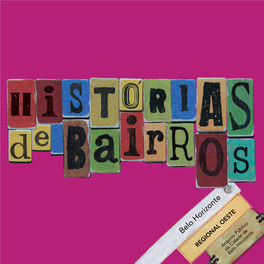 Arquivo Público Da Cidade De Belo Horizonte, Fundado Em 21 De Maio De 1991, Presenteia Os Belo-Horizontinos Com a Finalização De Um Trabalho Iniciado Há