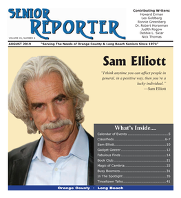 Sam Elliott “I Think Anytime You Can Affect People in General, in a Positive Way, Then You’Re a Lucky Individual.” —Sam Elliott