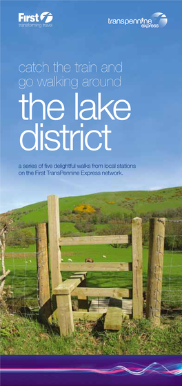 The Lake District a Series of Five Delightful Walks from Local Stations on the First Transpennine Express Network