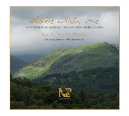 Abide with Me a PHOTOGRAPHIC JOURNEY THROUGH GREAT BRITISH HYMNS Text by John H