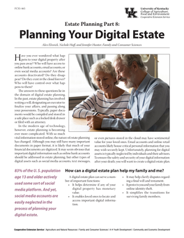 Estate Planning Part 8: Planning Your Digital Estate Alex Elswick, Nichole Huff, and Jennifer Hunter, Family and Consumer Sciences