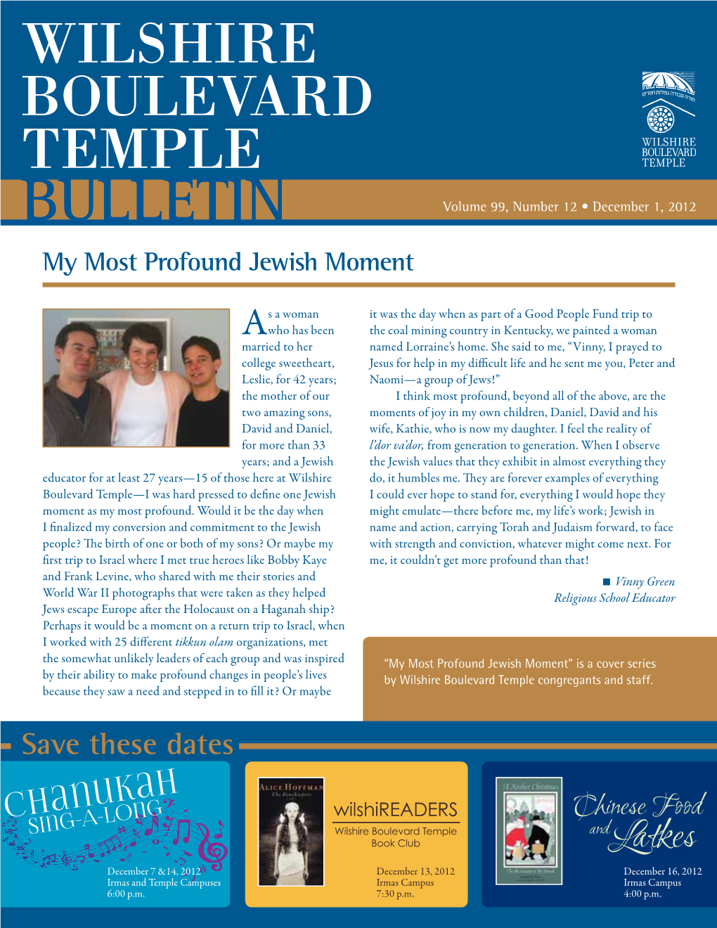 BULLETIN Volume 99, Number 12 • December 1, 2012 My Most Profound Jewish Moment