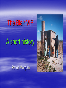 The Blair VIP a Short History