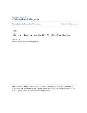 Editor's Introduction to the Neo-Kantian Reader Sebastian Luft Marquette University, Sebastian.Luft@Marquette.Edu