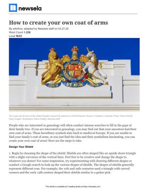 How to Create Your Own Coat of Arms by Wikihow, Adapted by Newsela Staff on 03.27.20 Word Count 1,258 Level MAX