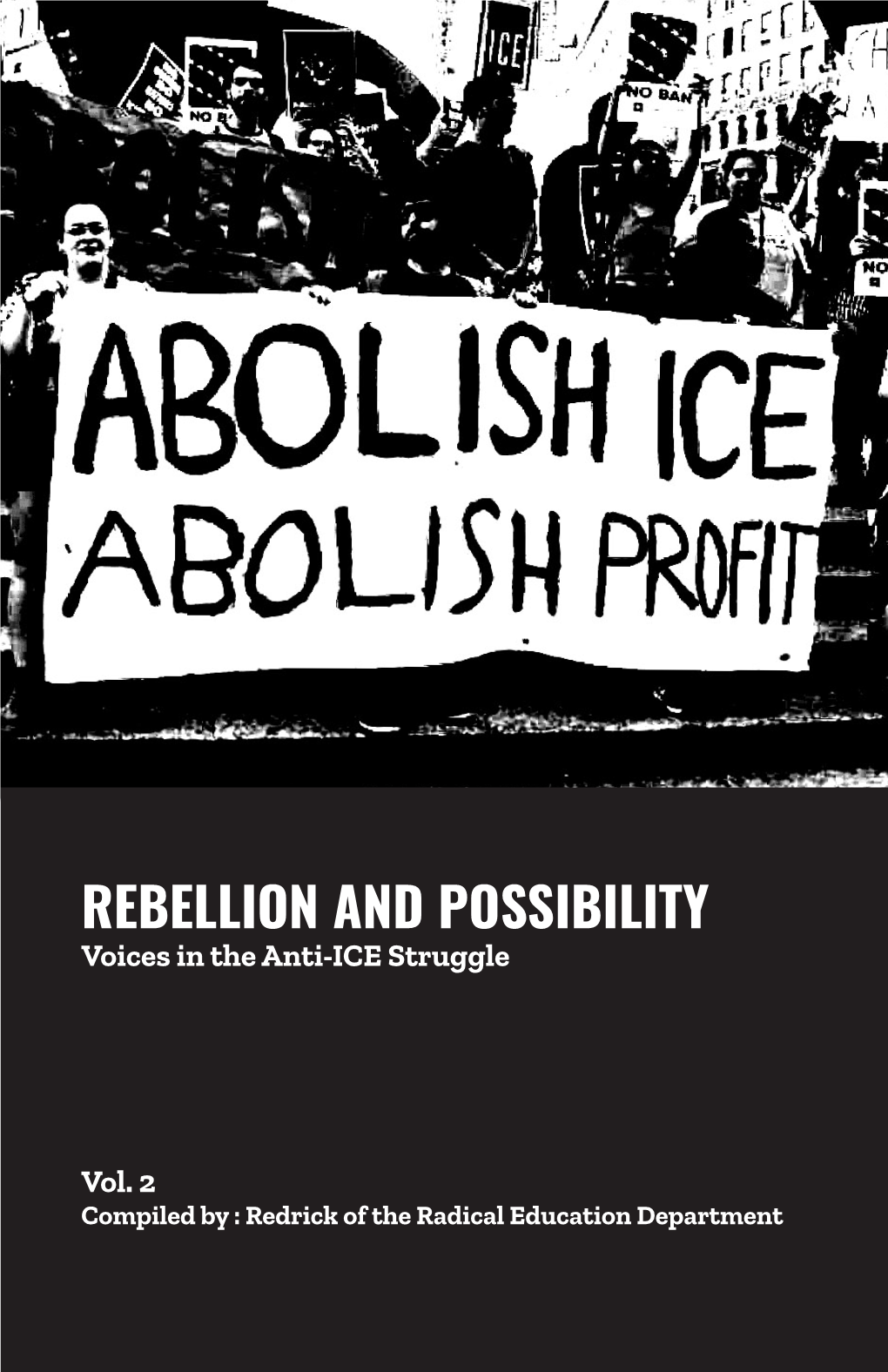REBELLION and POSSIBILITY Voices in the Anti-ICE Struggle