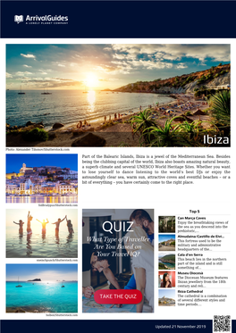 Updated 21 November 2019 Part of the Balearic Islands, Ibiza Is a Jewel of the Mediterranean Sea. Besides Being the Clubbing