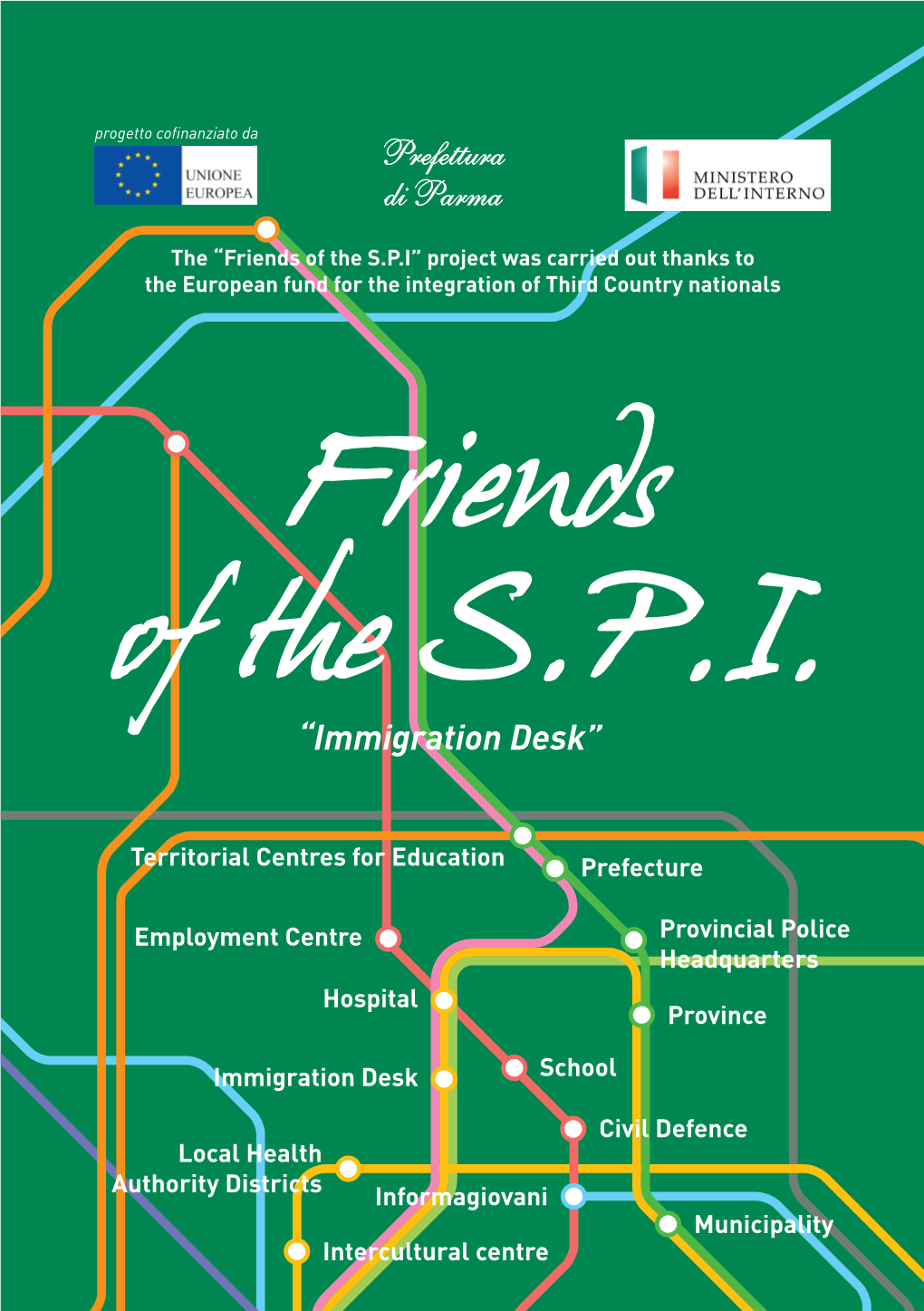 Friends of the S.P.I.’ (The One- Stop Immigration Desk)