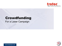 Crowdfunding for a Laser Campaign