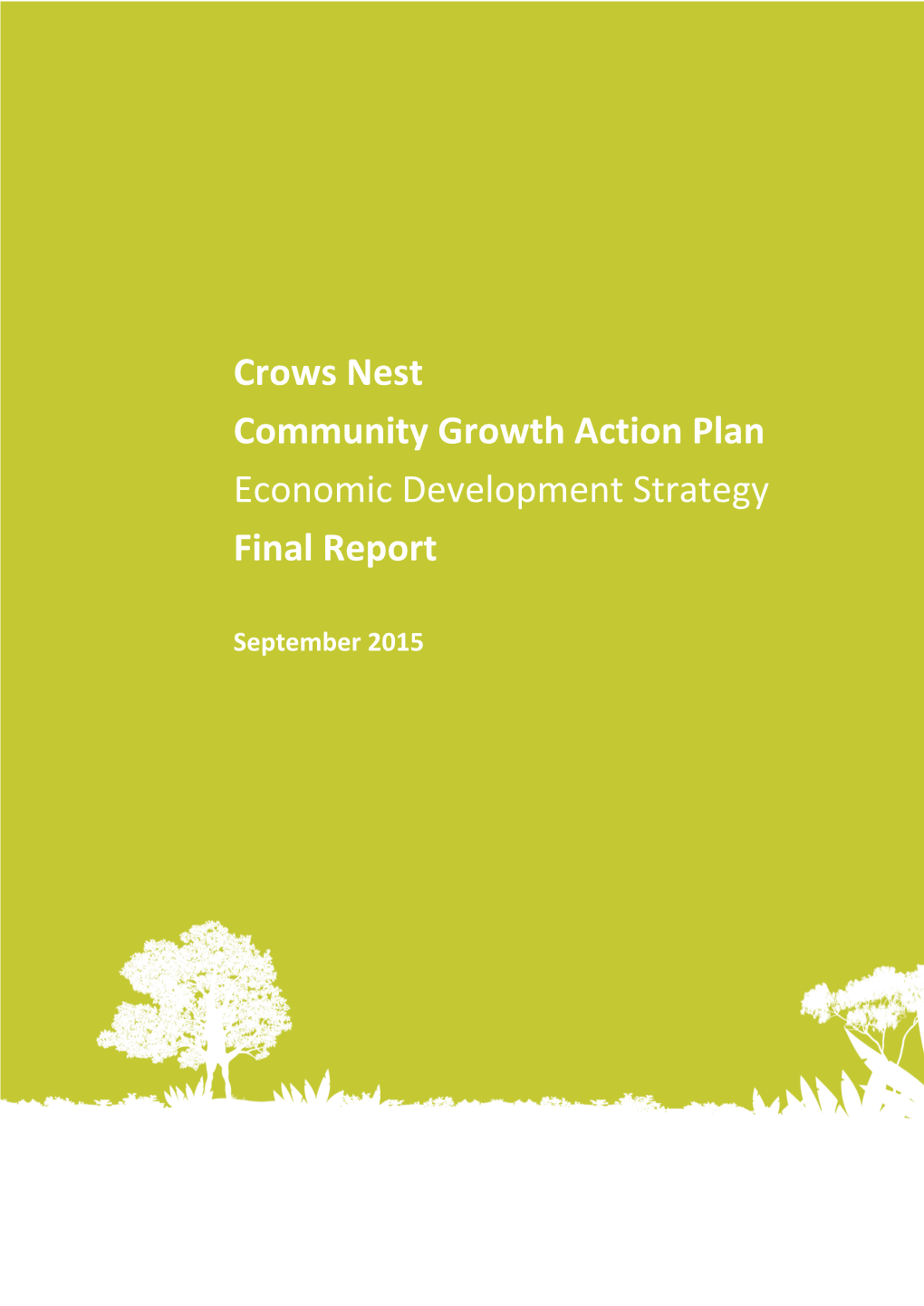 Crows Nest Community Growth Action Plan Economic Development Strategy Final Report