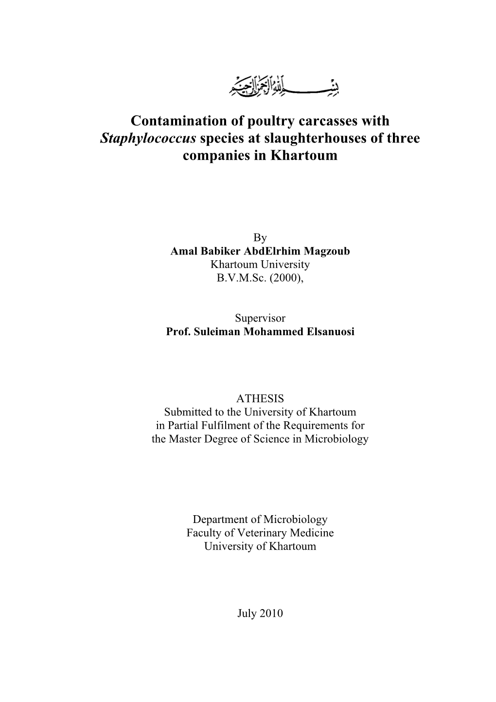 Contamination of Poultry Carcasses with Staphylococcus Species at Slaughterhouses of Three Companies in Khartoum