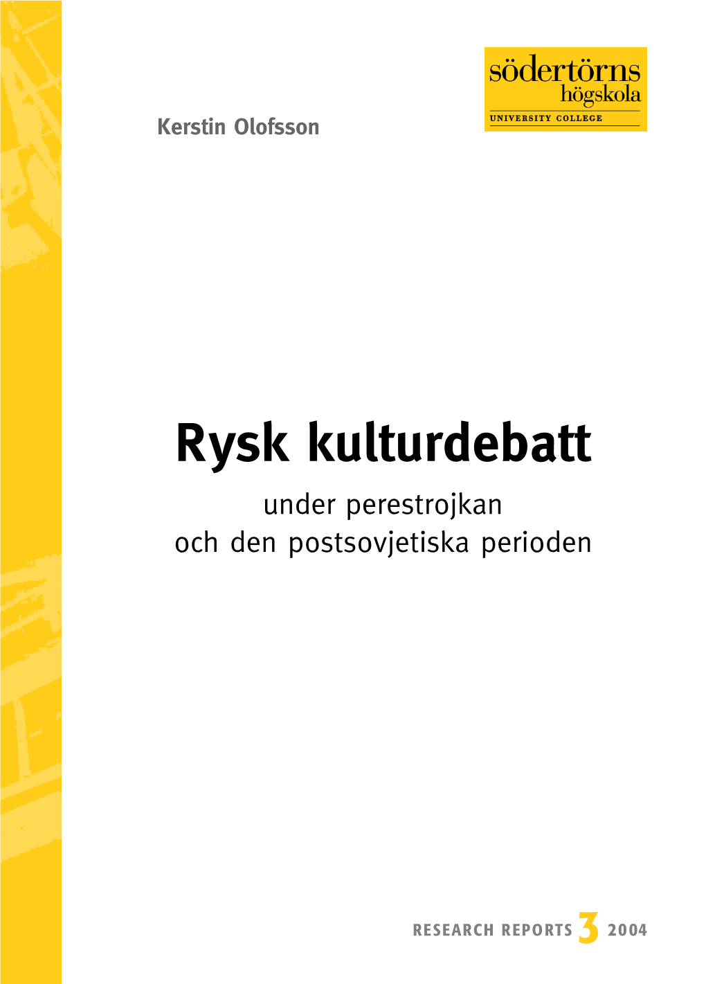 Rysk Kulturdebatt Under Perestrojkan Och Den Postsovjetiska Perioden