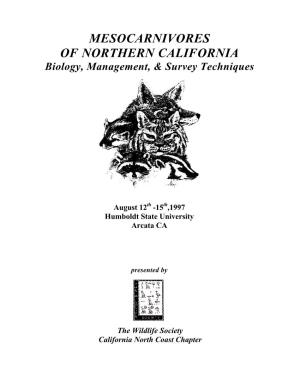 MESOCARNIVORES of NORTHERN CALIFORNIA Biology, Management, & Survey Techniques