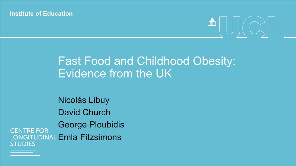 Fast Food and Childhood Obesity: Evidence from the UK