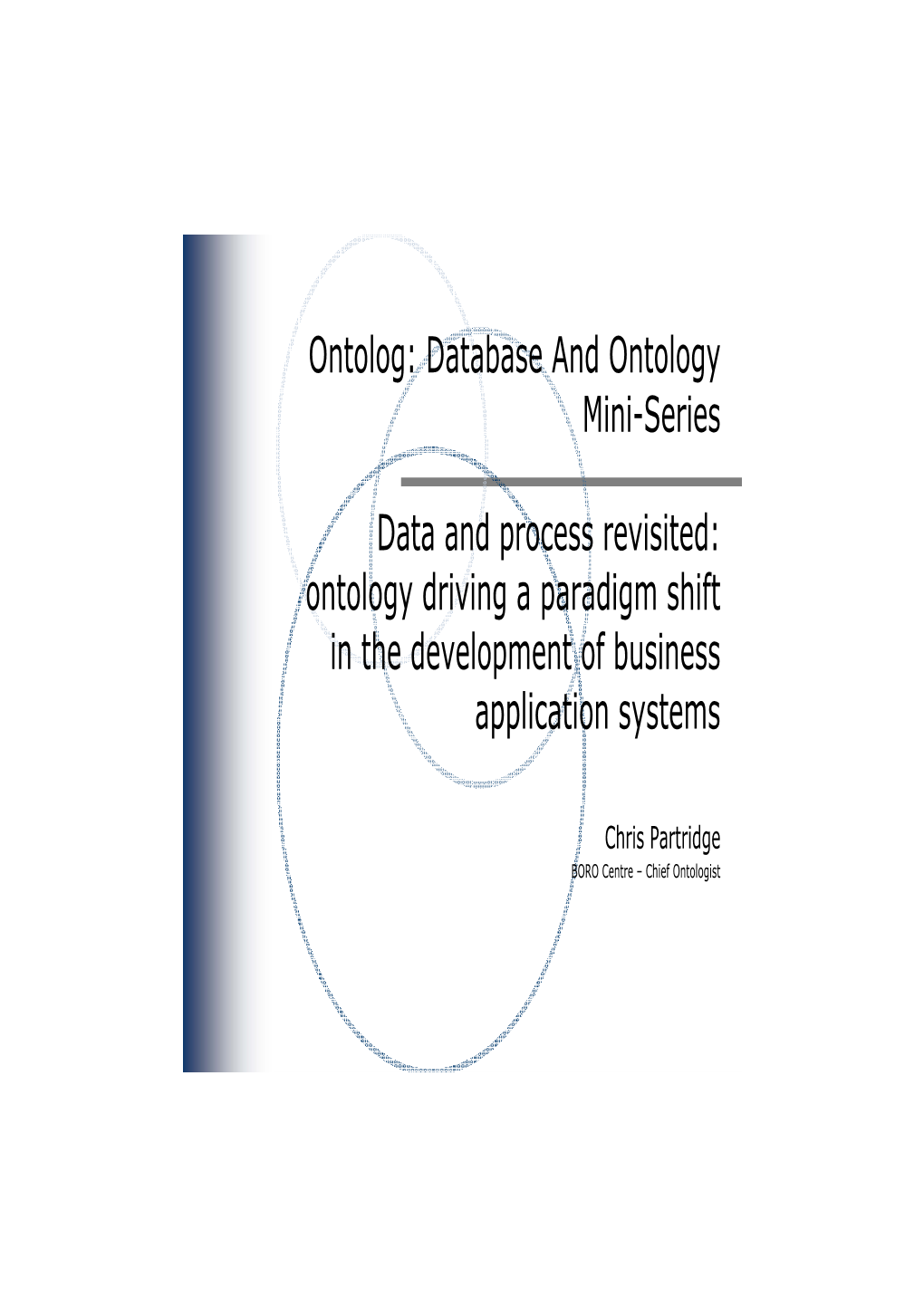 Database and Ontology Mini-Series Data and Process Revisited