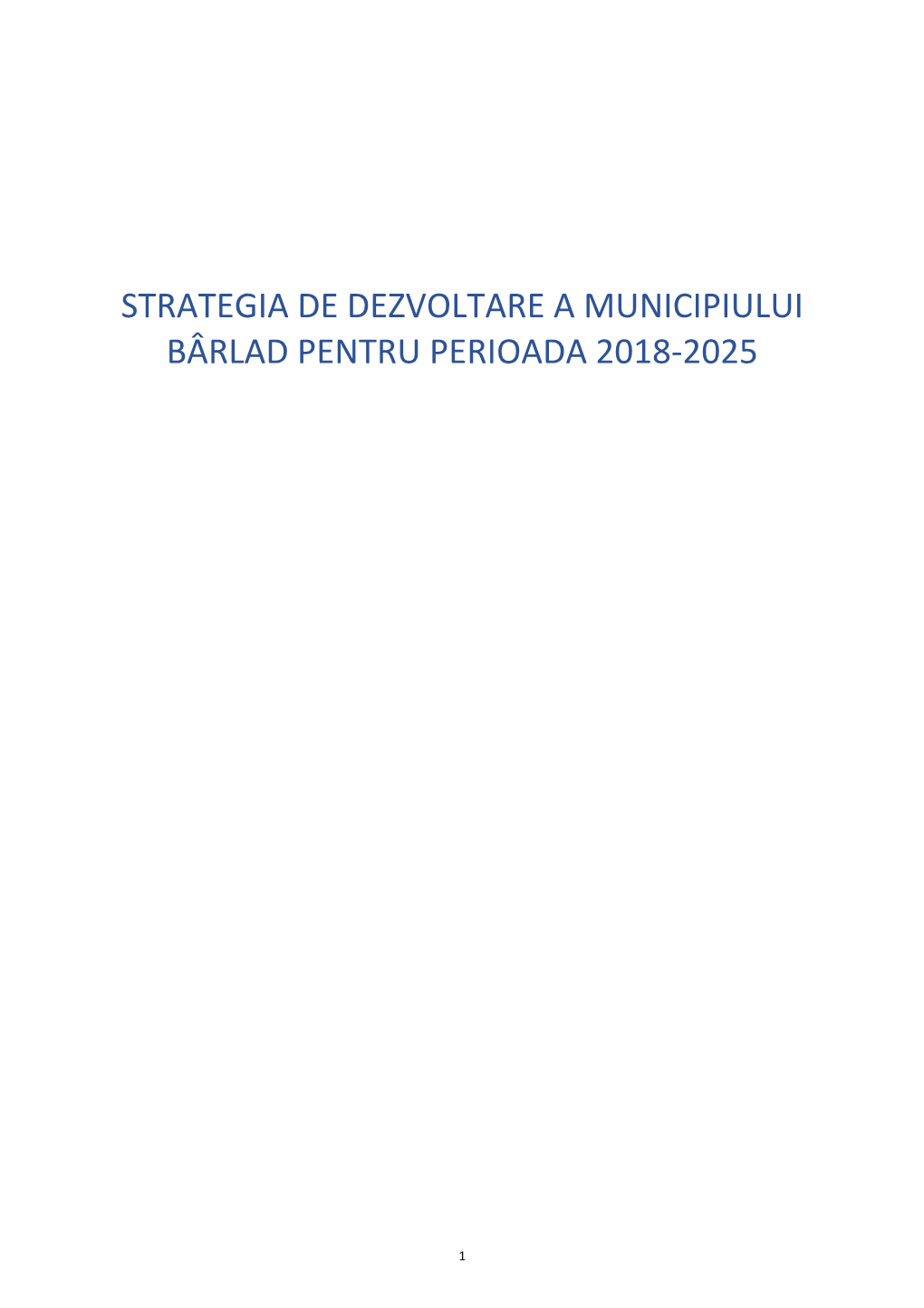 Strategia De Dezvoltare a Municipiului Bârlad Pentru Perioada 2018-2025