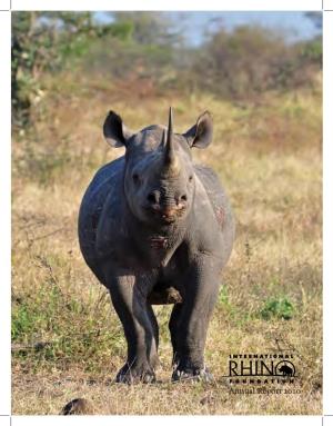 Annual Report 2010 the International Rhino Leadership Message
