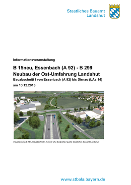 B 15Neu, Essenbach (A 92) - B 299 Neubau Der Ost-Umfahrung Landshut Bauabschnitt I Von Essenbach (A 92) Bis Dirnau (Las 14) Am 13.12.2018