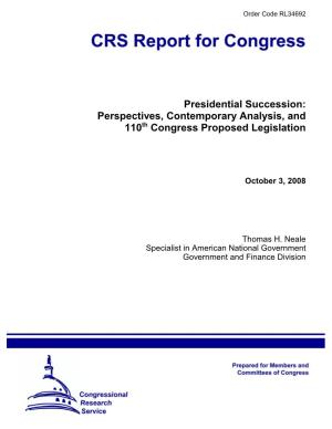Presidential Succession: Perspectives, Contemporary Analysis, and 110Th Congress Proposed Legislation