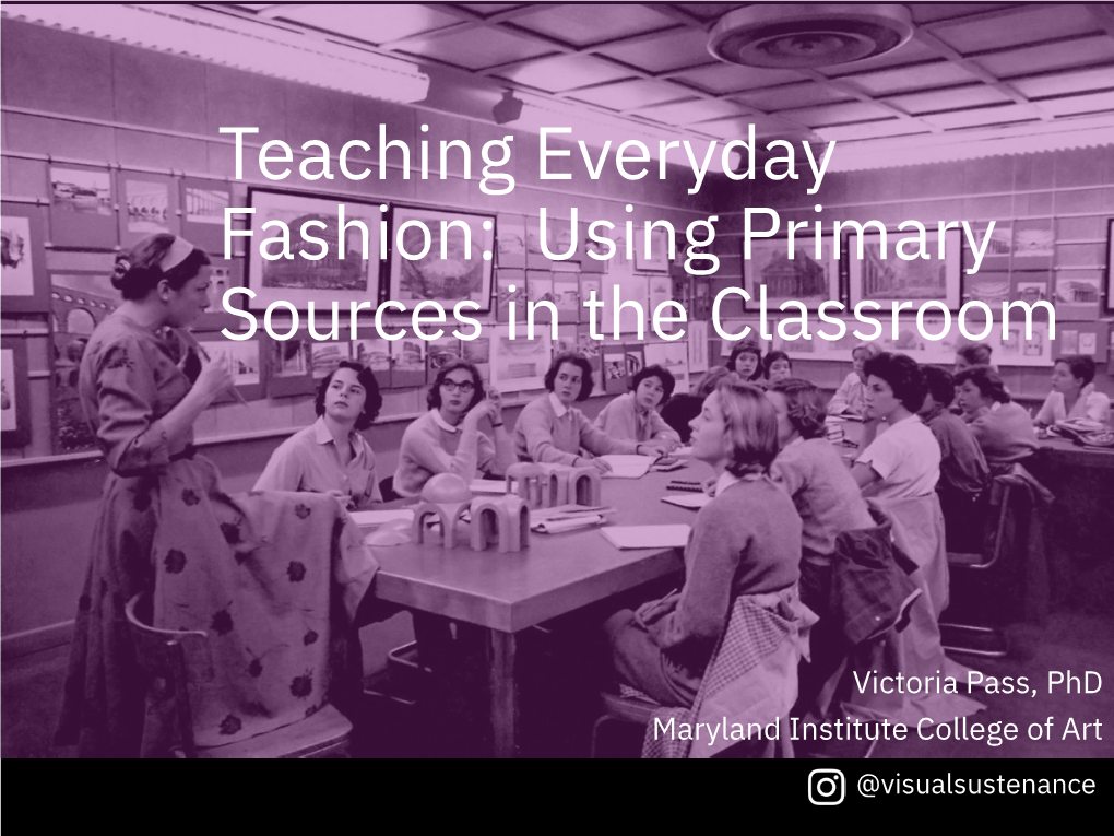Teaching Everyday Fashion: Using Primary Sources in the Classroom