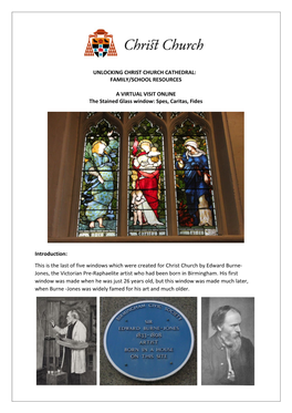 UNLOCKING CHRIST CHURCH CATHEDRAL: FAMILY/SCHOOL RESOURCES a VIRTUAL VISIT ONLINE the Stained Glass Window: Spes, Caritas