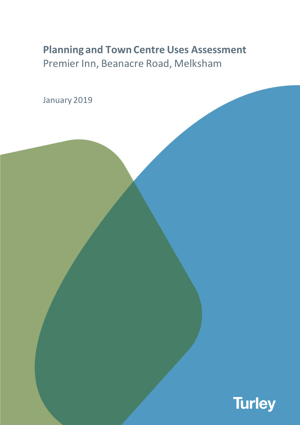Planning and Town Centre Uses Assessment Premier Inn, Beanacre Road, Melksham
