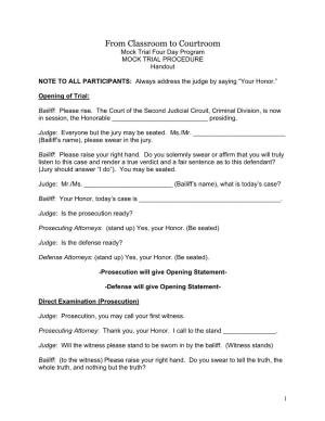 From Classroom to Courtroom Mock Trial Four Day Program MOCK TRIAL PROCEDURE Handout