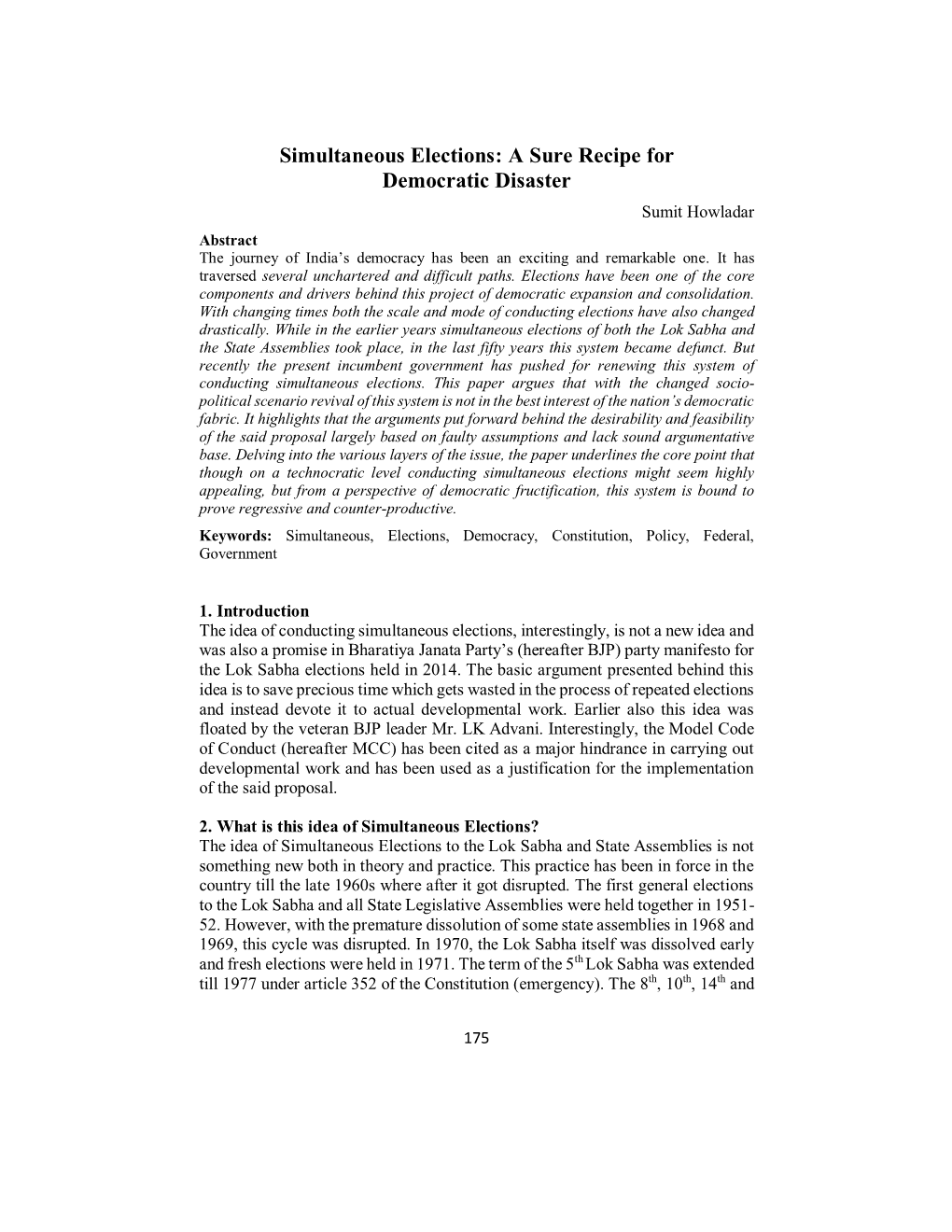 Simultaneous Elections: a Sure Recipe for Democratic Disaster Sumit Howladar Abstract the Journey of India’S Democracy Has Been an Exciting and Remarkable One
