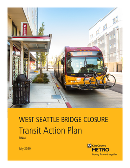 WEST SEATTLE BRIDGE CLOSURE Transit Action Plan FINAL