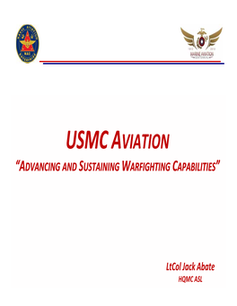 Usmc Aviation “Advancing and Sustaining Warfighting Capabilities”