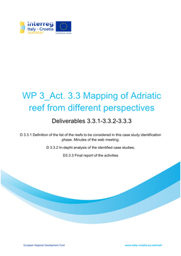 WP 3 Act. 3.3 Mapping of Adriatic Reef from Different Perspectives Deliverables 3.3.1-3.3.2-3.3.3