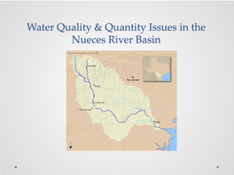 Water Quality & Quantity Issues in the Nueces River Basin