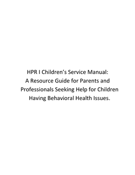 HPR I Children's Service Manual: a Resource Guide for Parents And