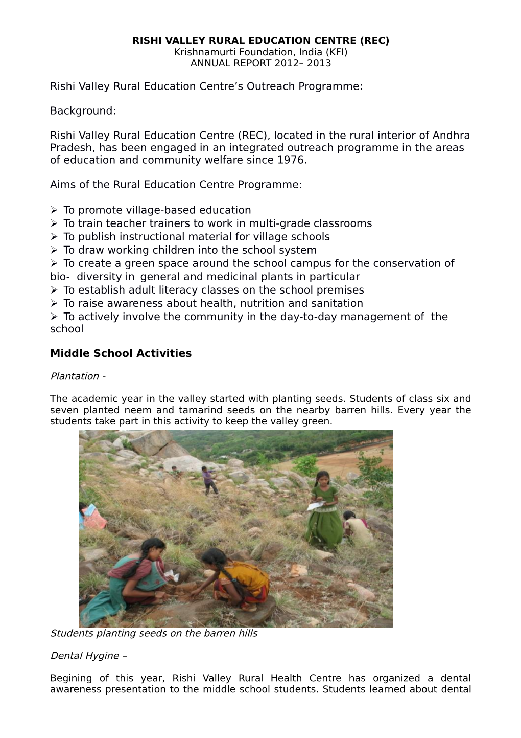 RISHI VALLEY RURAL EDUCATION CENTRE (REC) Krishnamurti Foundation, India (KFI) ANNUAL REPORT 2012– 2013