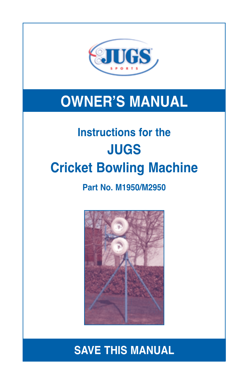 Instructions for the JUGS Cricket Bowling Machine Part No