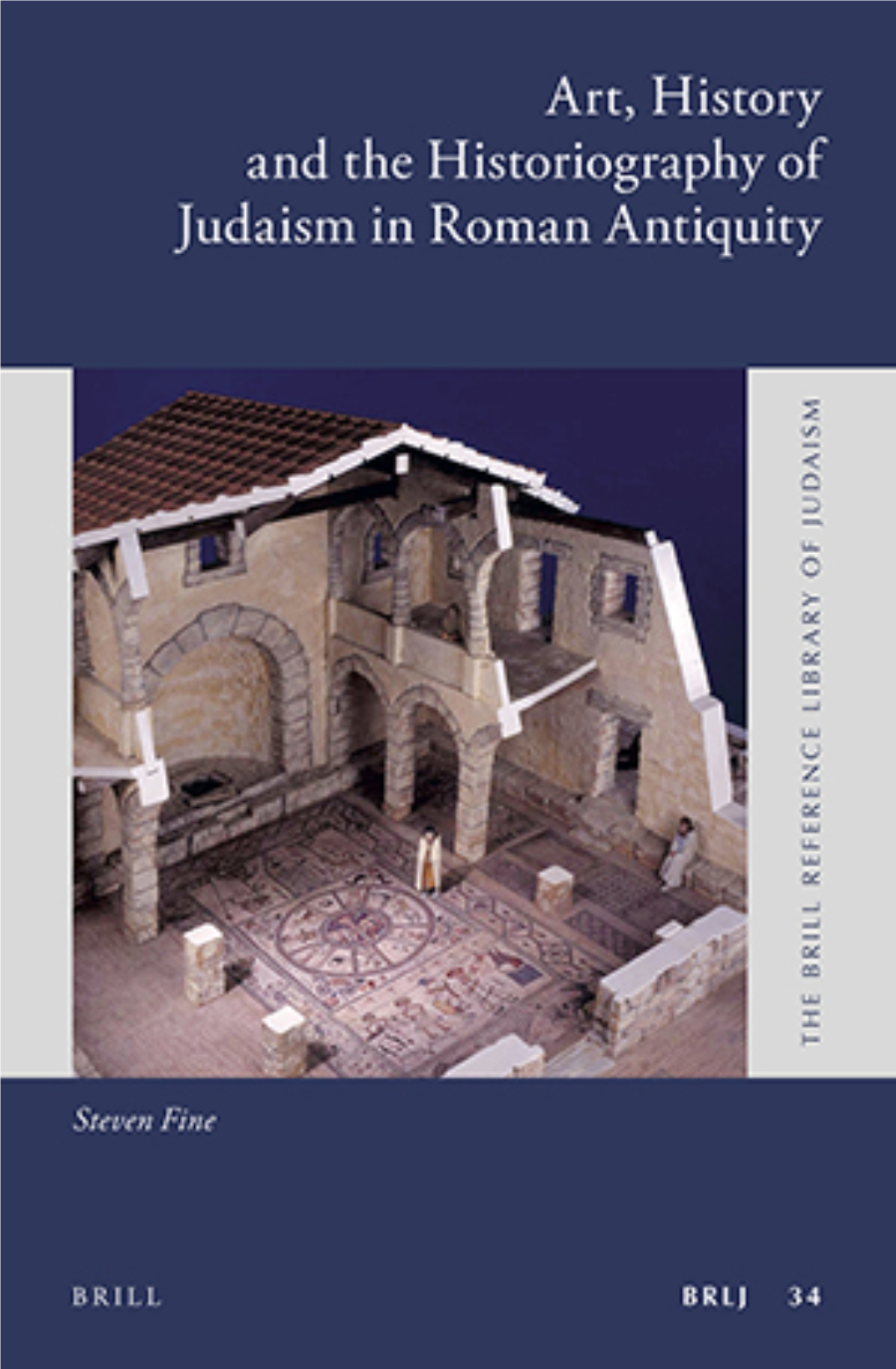 Art, History and the Historiography of Judaism in Roman Antiquity Brill Reference Library of Judaism