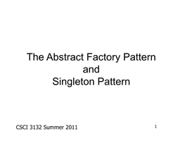 The Abstract Factory Pattern and Singleton Pattern