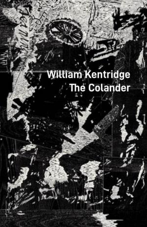 William Kentridge the Colander Introduction