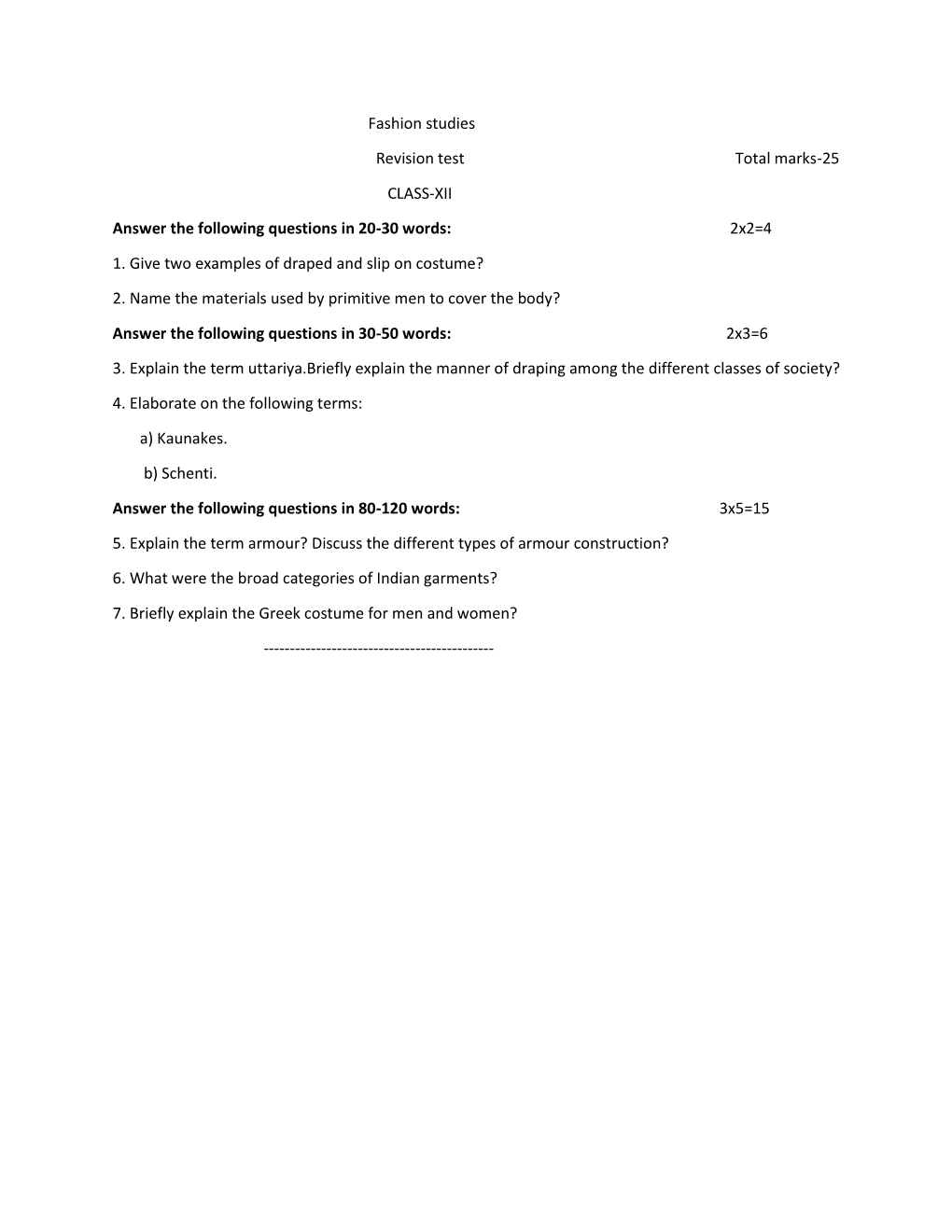 Fashion Studies Revision Test Total Marks-25 CLASS-XII Answer the Following Questions in 20-30 Words: 2X2=4 1. Give Two